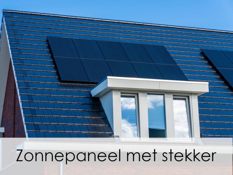 Zonnepaneel Met Stekker Overal Je Eigen Energie Opwekken