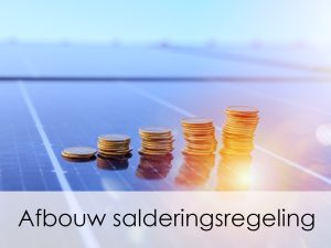 Afbouw Salderingsregeling Zonnepanelen | Uitstel, Geen Afstel