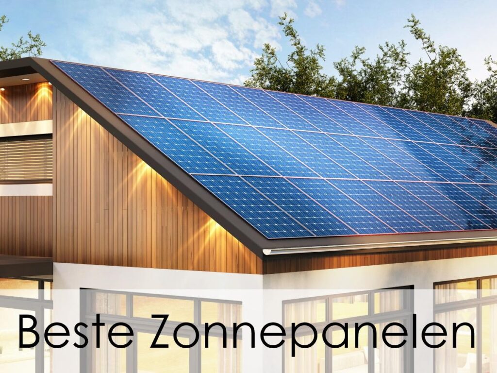 Zonnepanelen Kopen Onze Top 10 Beste Zonnepanelen 2024