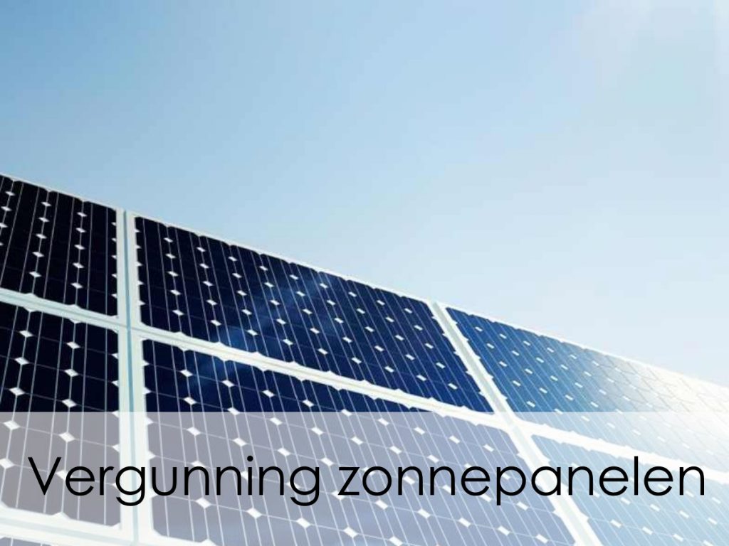 Vergunning Zonnepanelen | Alle Informatie Die Je Nodig Hebt